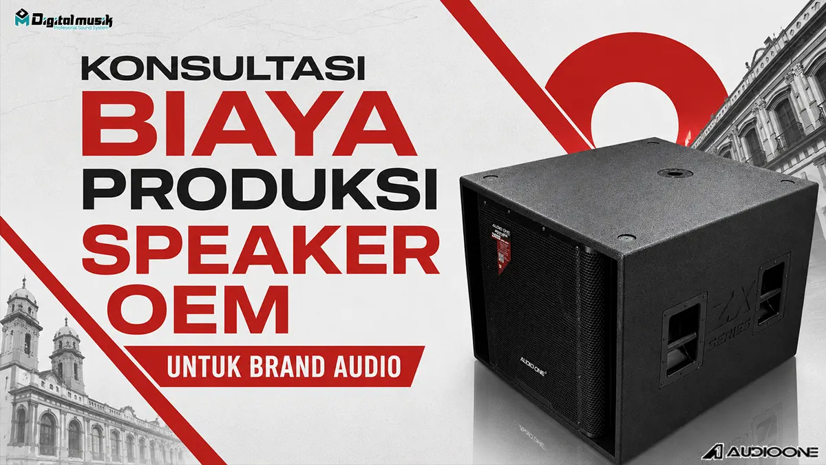 Panduan Konsultasi Biaya Produksi Speaker OEM untuk Brand Audio Anda