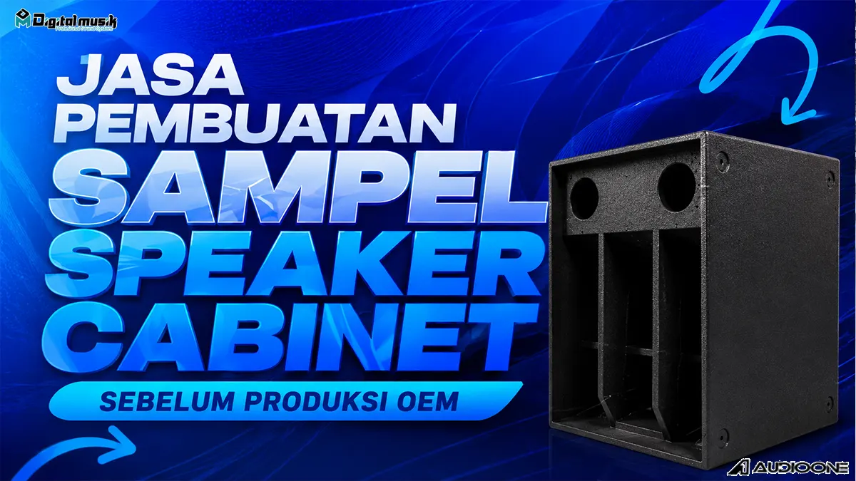 Pentingnya Jasa Pembuatan Sampel Speaker Cabinet Sebelum Produksi OEM Massal